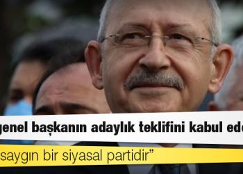 Kılıçdaroğlu: Beş genel başkanın adaylık teklifini kabul ederim