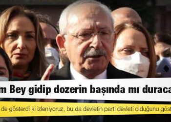 Kılıçdaroğlu: Ekrem Bey gidip dozerin başında mı duracaktı?