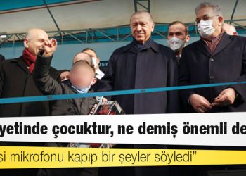 Kılıçdaroğlu'na "hain" diyen çocukla ilgili Erdoğan'dan yorum: Ne dediği önemli değil, nihayetinde çocuktur