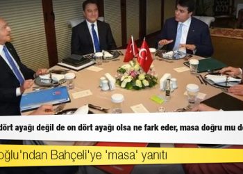 Kılıçdaroğlu'ndan Bahçeli'ye 'masa' yanıtı: Masanın dört ayağı değil de on dört ayağı olsa ne fark eder, masa doğru mu doğru