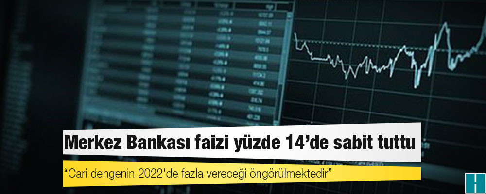 Merkez Bankası faizi yüzde 14'de sabit tuttu