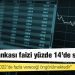 Merkez Bankası faizi yüzde 14'de sabit tuttu