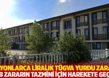 Milyonlarca liralık T&Uuml;GVA yurdu zararı: İBB zararın tazmini i&ccedil;in harekete ge&ccedil;ti