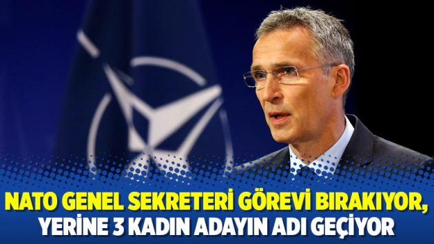 NATO Genel Sekreteri görevi bırakıyor, yerine 3 kadın adayın adı geçiyor