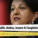 Pervin Buldan: HDP'siz bir Türkiye, HDP'siz bir siyaset hayalleriniz çöp olmaya devam edecek!