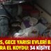 Polis, gece yarısı evleri basıp kitaplara el koydu: 34 kişiye gözaltı