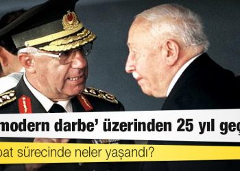 'Postmodern darbe' üzerinden 25 yıl geçti: 28 Şubat sürecinde neler yaşandı?
