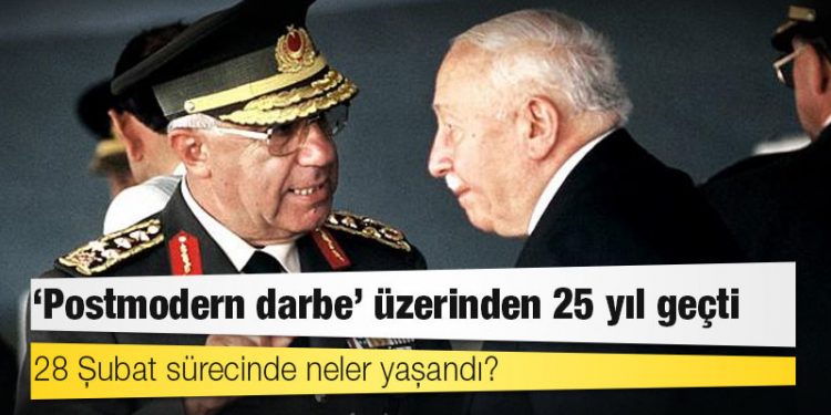 'Postmodern darbe' üzerinden 25 yıl geçti: 28 Şubat sürecinde neler yaşandı?