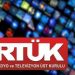 RTÜK’ten ilk kez uluslararası haber sitelerine denetim kararı! ‘Videolar bahane amaç susturmak’