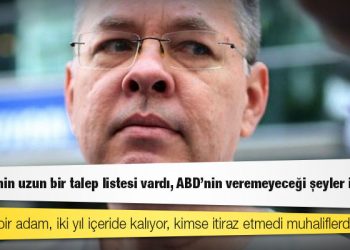 Rahip Andrew Brunson: Türkiye'nin uzun bir talep listesi vardı, ABD'nin veremeyeceği şeyler istediler