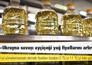 Rusya-Ukrayna krizi: “Rusya-Ukrayna savaşı ayçiçeği yağ fiyatlarını artıracak”