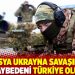 Rusya Ukrayna savaşının kaybedeni Türkiye olur