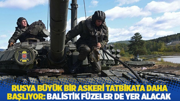 Rusya büyük bir askeri tatbikata daha başlıyor: Balistik füzeler de yer alacak