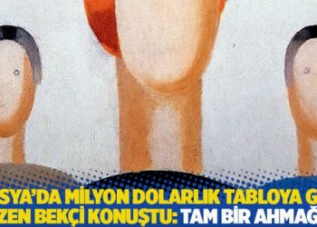 Rusya'da milyon dolarlık tabloya g&ouml;z &ccedil;izen bek&ccedil;i konuştu: Tam bir ahmağım