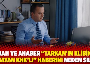 Sabah ve aHaber &rdquo;Tarkan&rsquo;ın klibinde oynayan KHK&rsquo;lı&rdquo; haberini neden sildi?