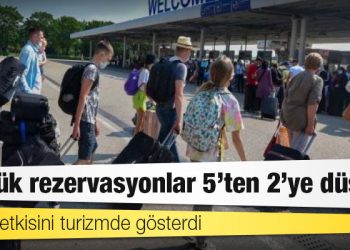 Savaş etkisini turizmde gösterdi: Günlük rezervasyonlar 5’den 2’ye düştü