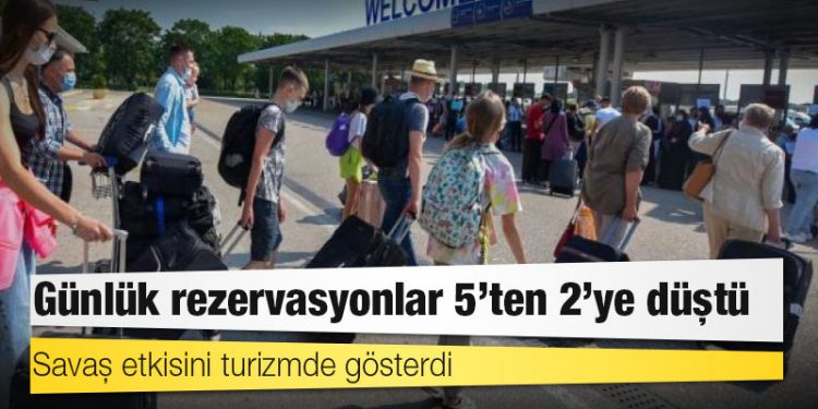 Savaş etkisini turizmde gösterdi: Günlük rezervasyonlar 5’den 2’ye düştü