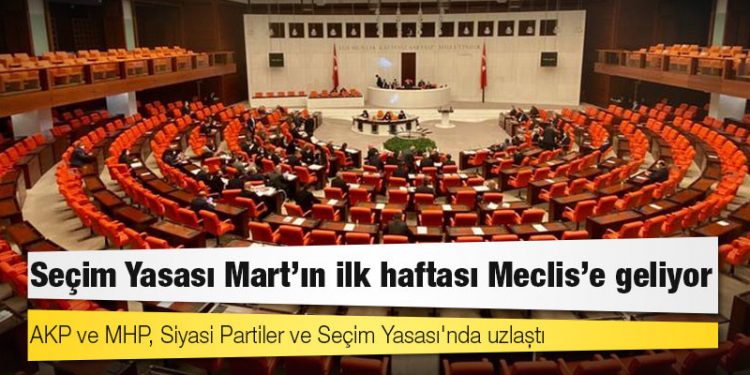 Seçim Yasası Mart'ın ilk haftası Meclis'e geliyor