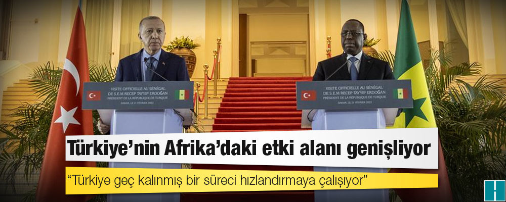 Türkiye’nin Afrika’daki etki alanı genişliyor