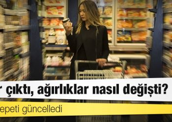 TÜİK sepeti güncelledi: Neler çıktı, ağırlıklar nasıl değişti?