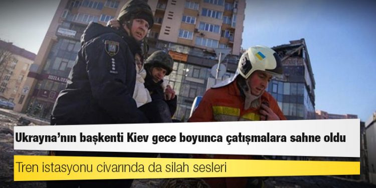 Ukrayna'nın başkenti Kiev gece boyunca çatışmalara sahne oldu