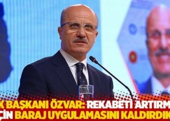 Y&Ouml;K Başkanı &Ouml;zvar: Rekabeti artırmak i&ccedil;in baraj uygulamasını kaldırdık!