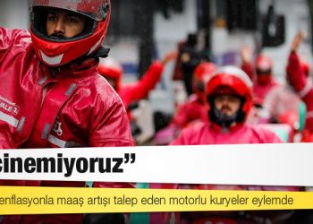Yükselen enflasyonla maaş artışı talep eden motorlu kuryeler eylemde: Geçinemiyoruz