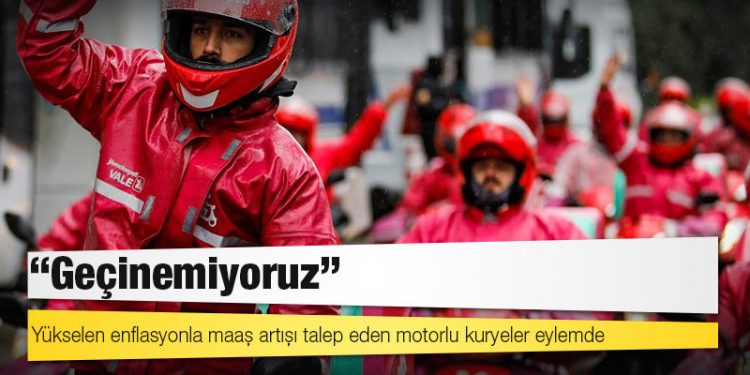 Yükselen enflasyonla maaş artışı talep eden motorlu kuryeler eylemde: Geçinemiyoruz