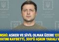 Zelenski: Asker ve sivil olmak &uuml;zere 137 kişi hayatını kaybetti, 300'&uuml; aşkın yaralı var