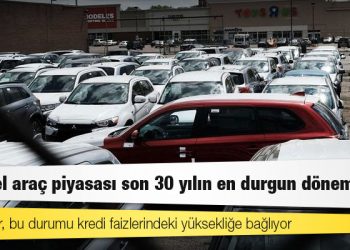 İkinci el araç piyasası son 30 yılın en durgun döneminde