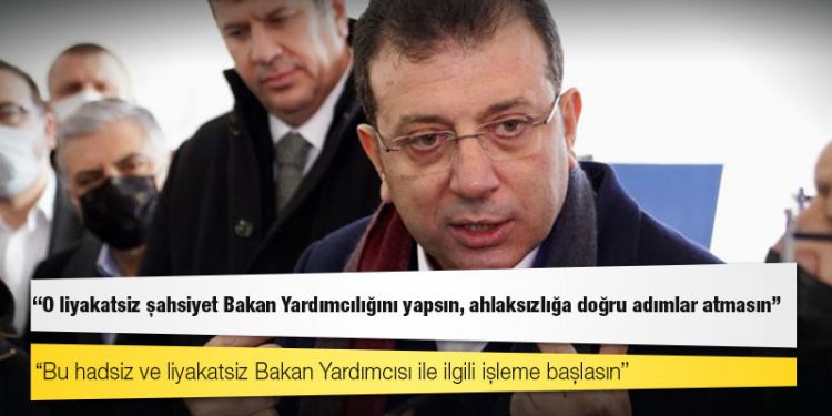İmamoğlu’ndan Soylu’ya İsmail Çataklı çağrısı: Bu hadsiz ve liyakatsiz Bakan Yardımcısı ile ilgili işleme başlasın