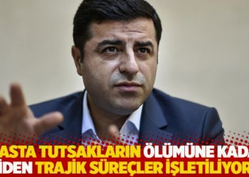 "İntikam politikasıyla hasta tutsakların &ouml;l&uuml;m&uuml;ne kadar giden trajik s&uuml;re&ccedil;ler işletiliyor"