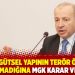 ‘Bir örgütsel yapının terör örgütü olup olmadığına MGK karar veremez’