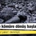 ‘Ne bulursanız yakın’ denmişti: Sanayide kömüre dönüş başladı