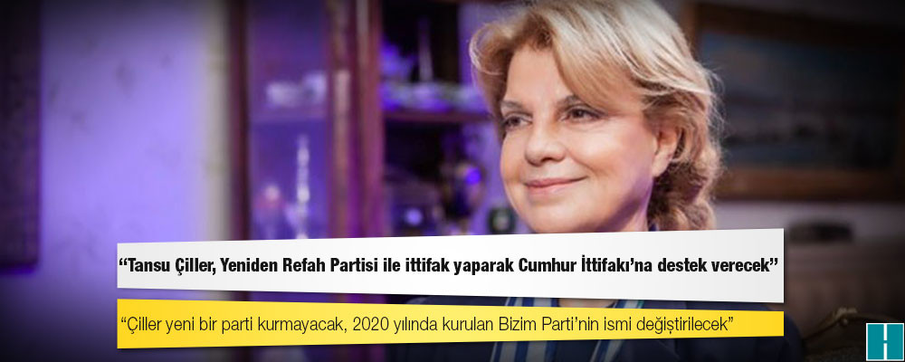 İddia: Tansu Çiller, Yeniden Refah Partisi ile ittifak yaparak Cumhur İttifakı’na destek verecek