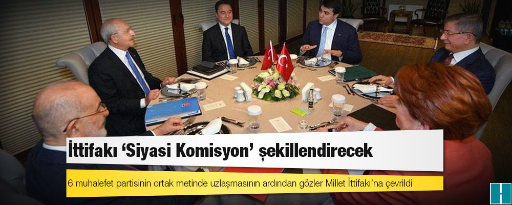 İttifakı "Siyasi Komisyon" şekillendirecek