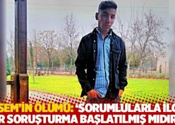 "16 yaşında bir &ccedil;ocuğun katline sebep olan sorumlularla ilgili bir soruşturma başlatılmış mıdır?"