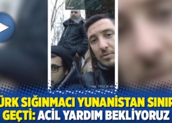 3 T&uuml;rk sığınmacı Yunanistan sınırını ge&ccedil;ti: Acil yardım bekliyoruz