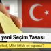 5 soruda yeni Seçim Yasası: İktidar neyi hedefledi, Millet İttifakı ne yapacak?