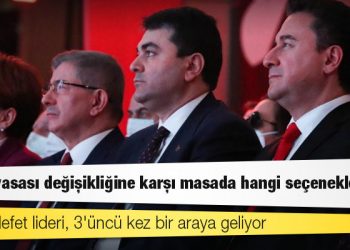 6 muhalefet lideri, 3'üncü kez bir araya geliyor: Seçim yasası değişikliğine karşı masada hangi seçenekler var?