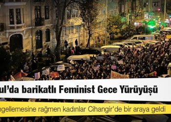 8 Mart yürüyüşü: Polisin engellemesine rağmen kadınlar Cihangir'de bir araya geldi