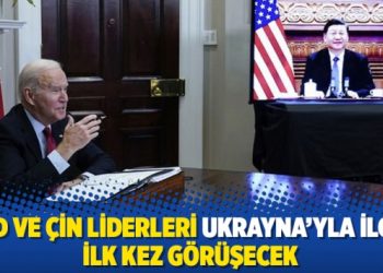 ABD ve &Ccedil;in liderleri Ukrayna'yla ilgili ilk kez g&ouml;r&uuml;şecek