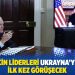ABD ve Çin liderleri Ukrayna'yla ilgili ilk kez görüşecek