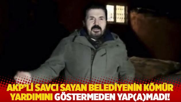 AKP'li Savcı Sayan belediyenin kömür yardımını göstermeden yap(a)madı!