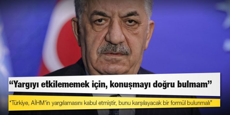 AKP'li Yazıcı'dan Kavala ve Demirtaş yorumu: Türkiye, AİHM'in yargılamasını kabul etmiştir, bunu karşılayacak bir formül bulunmalı