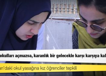 Afganistan'daki okul yasağına kız öğrenciler tepkili: Taliban okulları açmazsa, karanlık bir gelecekle karşı karşıya kalacağız