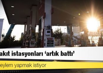 Akaryakıt istasyonları ‘artık battı’: Bayiler eylem yapmak istiyor
