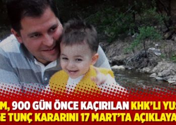 AİHM, 900 g&uuml;n &ouml;nce ka&ccedil;ırılan KHK&rsquo;lı Yusuf Bilge Tun&ccedil; kararını 17 Mart&rsquo;ta a&ccedil;ıklayacak
