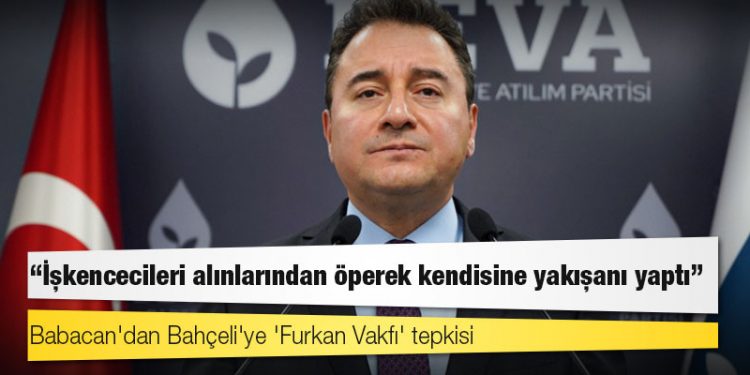 Babacan'dan Bahçeli'ye 'Furkan Vakfı' tepkisi: İşkencecileri alınlarından öperek kendisine yakışanı yaptı