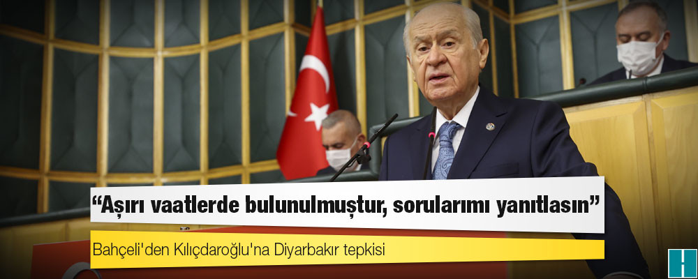 Bahçeli'den Kılıçdaroğlu'na Diyarbakır tepkisi: Aşırı vaatlerde bulunulmuştur, sorularımı yanıtlasın